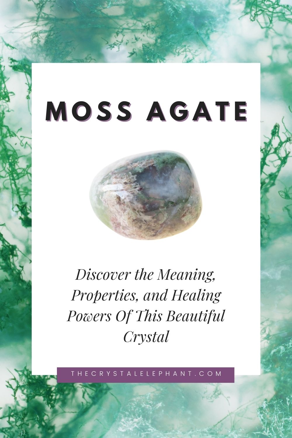 Moss Agate Meaning and healing properties